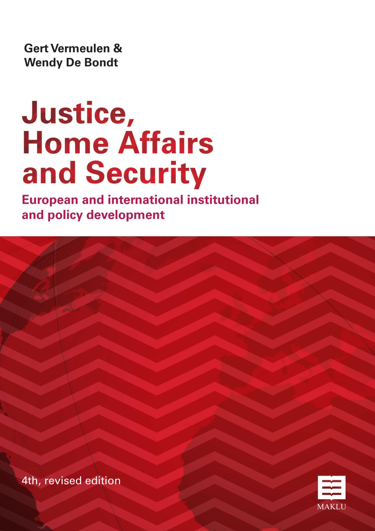 Justice, Home Affairs and Security: European and international institutional and policy development Law