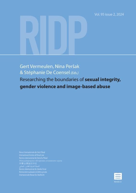 Researching the boundaries of sexual integrity, gender violence and image-based abuse (RIDP - Revue Internationale de Droit Pénal, 95-2) Law