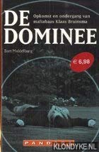 De Dominee: opkomst en ondergang van mafiabaas Klaas Bruinsma Books