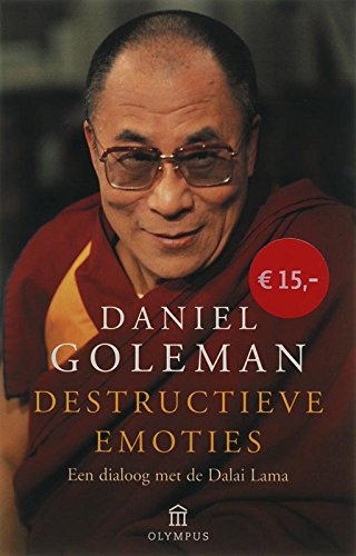 Destructieve emoties: een dialoog met de Dalai Lama book