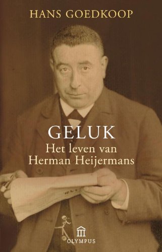 Geluk: het leven van Herman Heijermans book