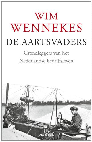 De aartsvaders: de grondleggers van het Nederlandse bedrijfsleven book