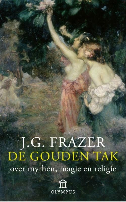 De gouden tak: over mythen, magie en religie Religion & Esotericism
