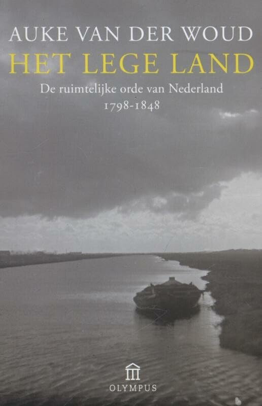Het lege land: de ruimtelijke orde van Nederland 1798 - 1848 Memories