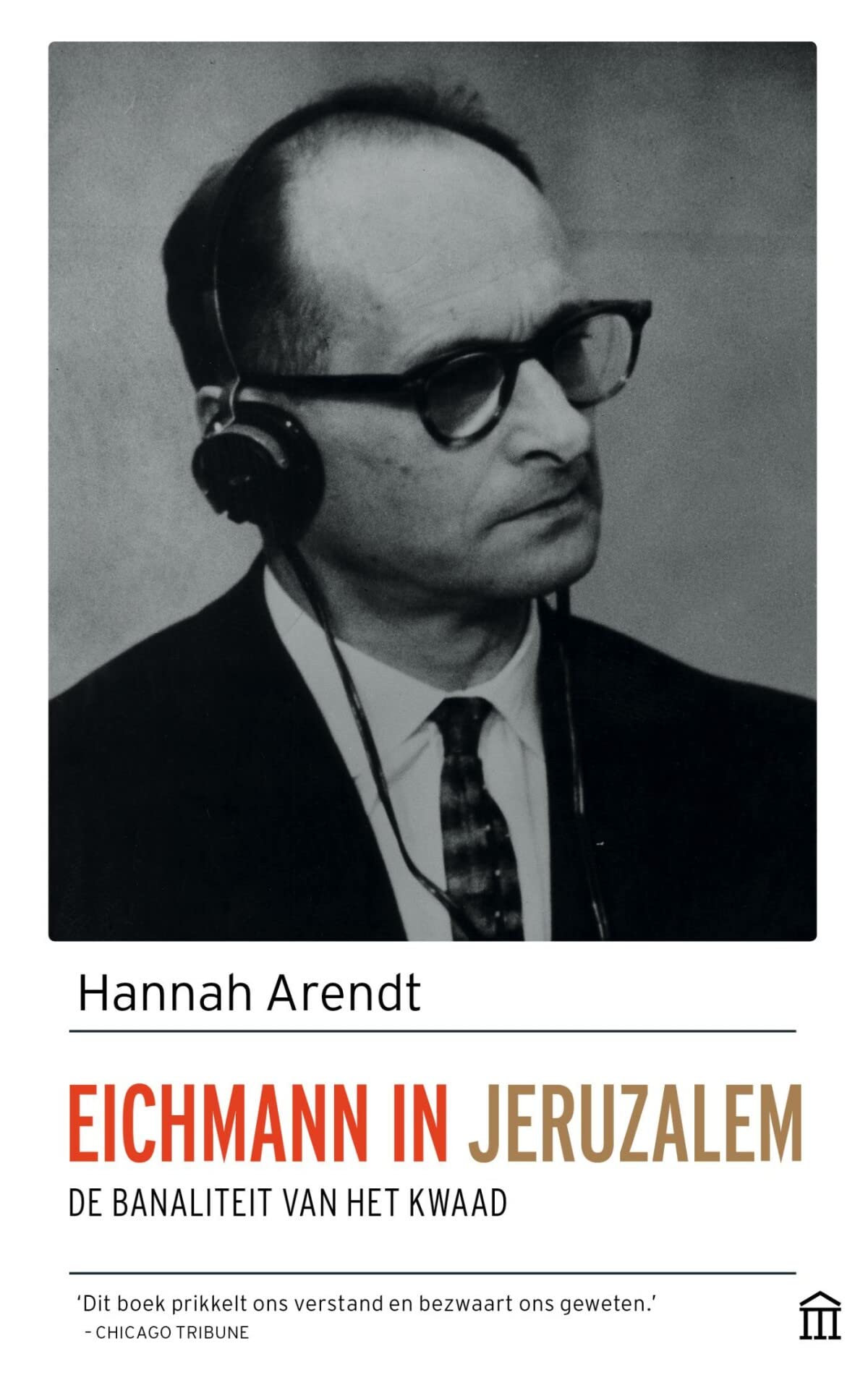 Eichmann in Jeruzalem: de banaliteit van het kwaad Philosophy