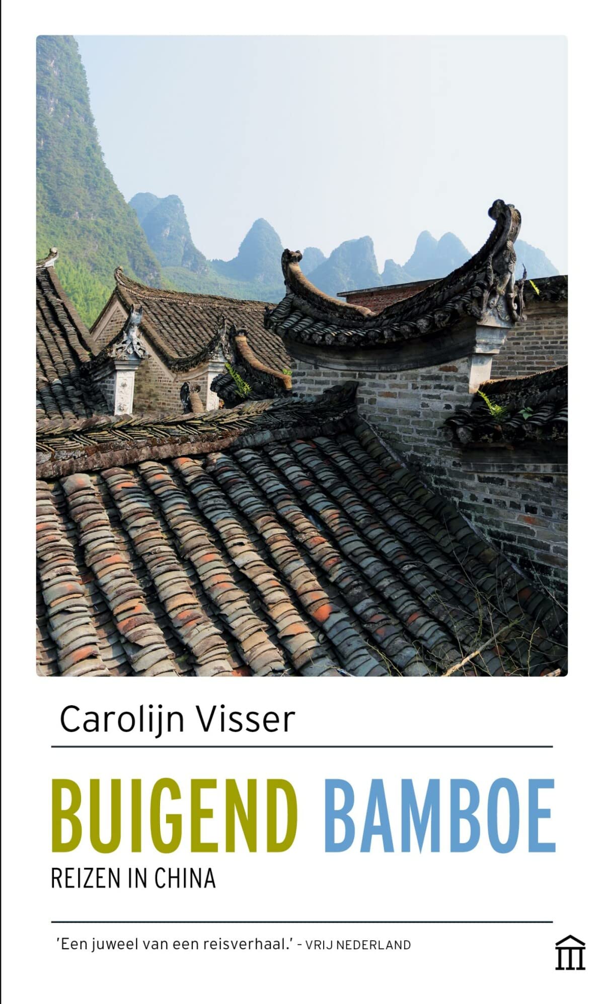 Buigend bamboe: reizen in China book