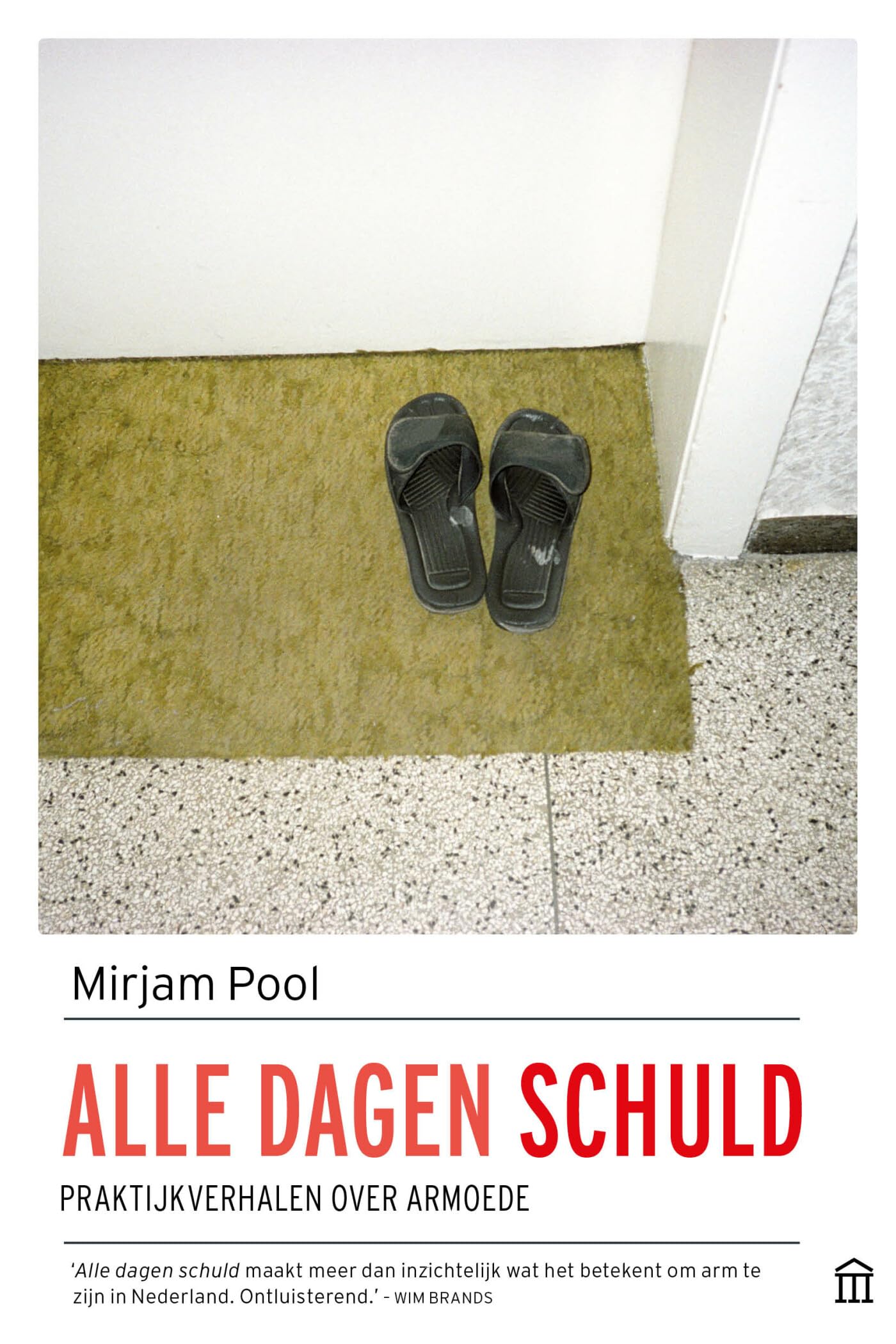 Alle dagen schuld: praktijkverhalen over armoede book