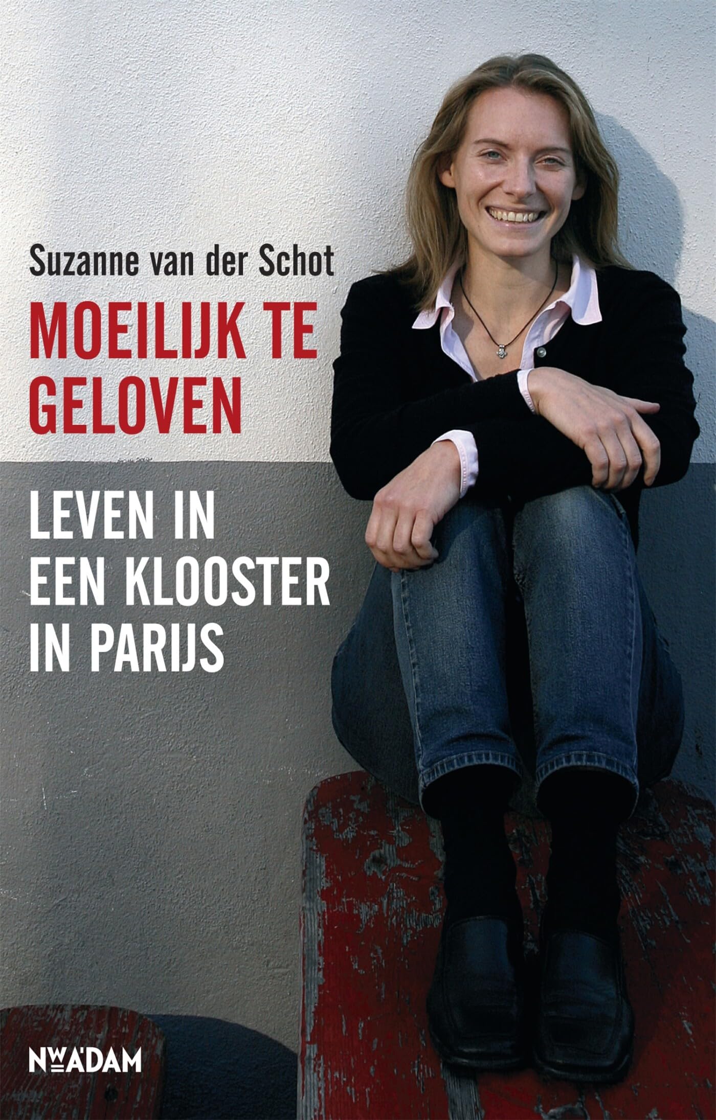 Moeilijk te geloven: leven in een klooster in Parijs book
