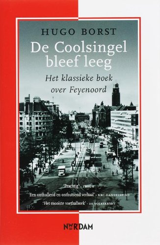 De Coolsingel bleef leeg: het klassieke boek over Feyenoord Books