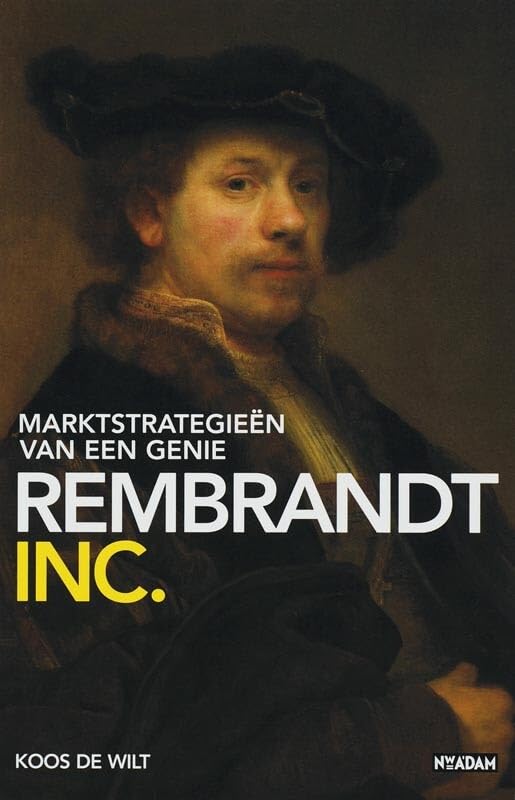 REMBRANDT INC.: marktstrategieën van een genie book