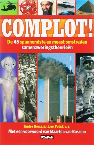 Complot!: de 45 spannendste en meest omstreden samenzweringstheorieen Politics & History