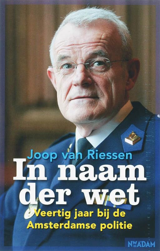 In naam der wet: veertig jaar bij de Amsterdamse politie book