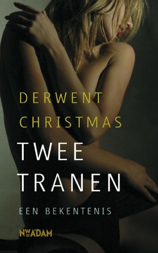 Twee tranen: een bekentenis Contemporary literature