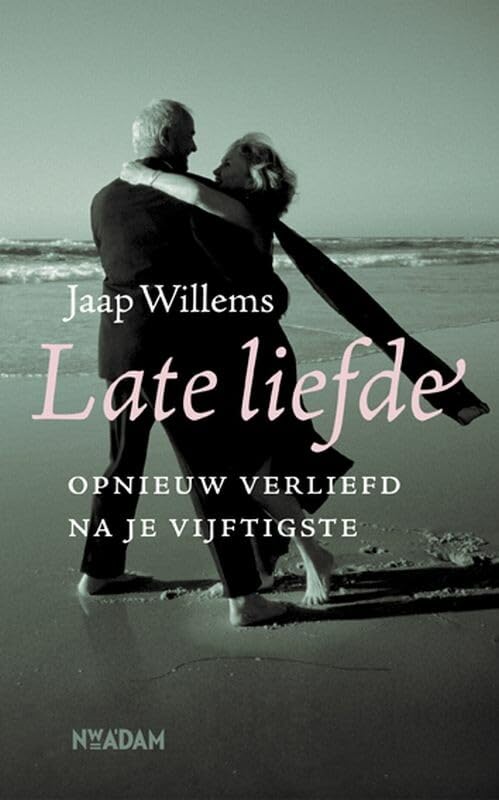 Late liefde: opnieuw verliefd na je vijftigste Books