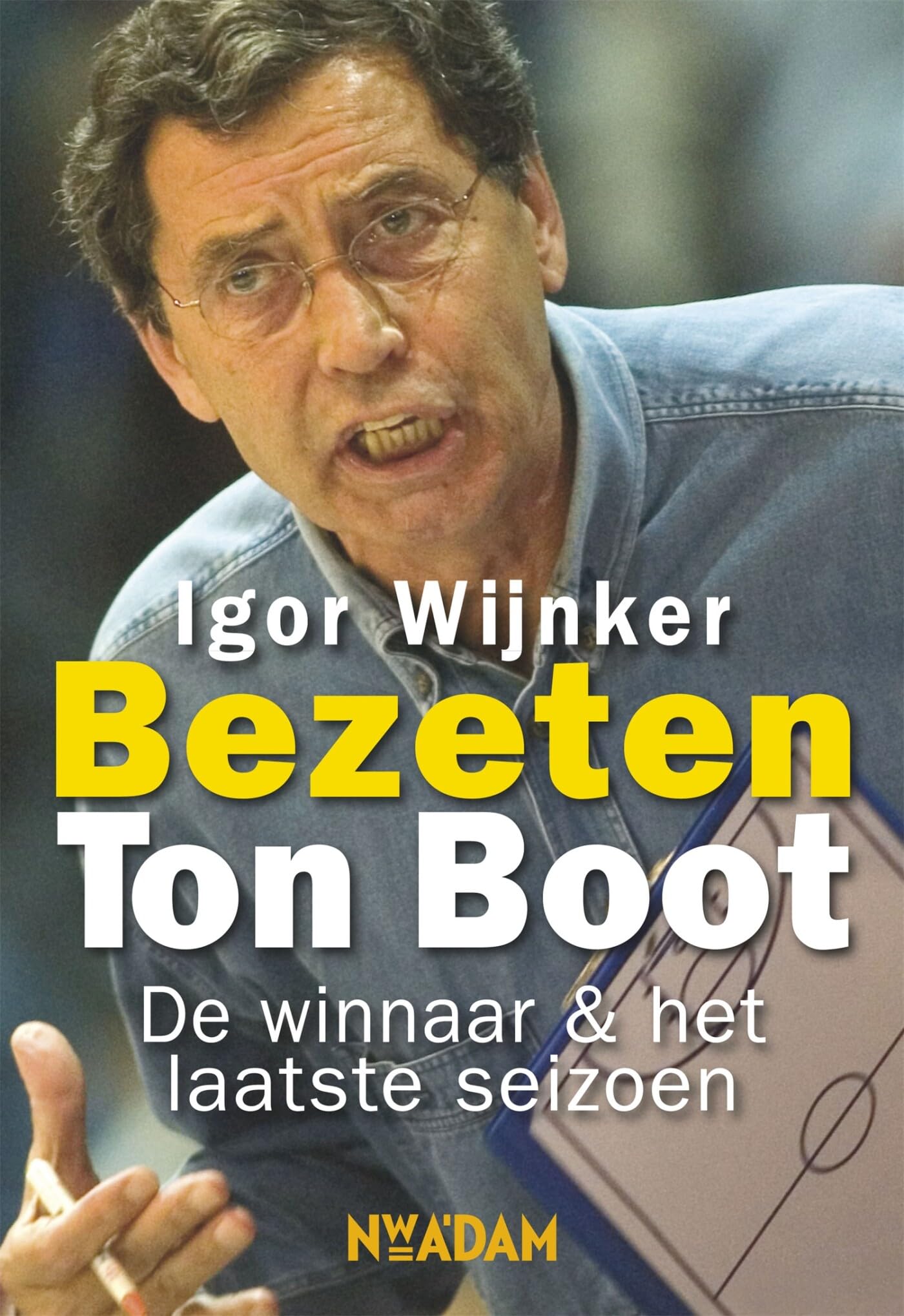 Bezeten: Ton Boot, de winnaar & het laatste seizoen book