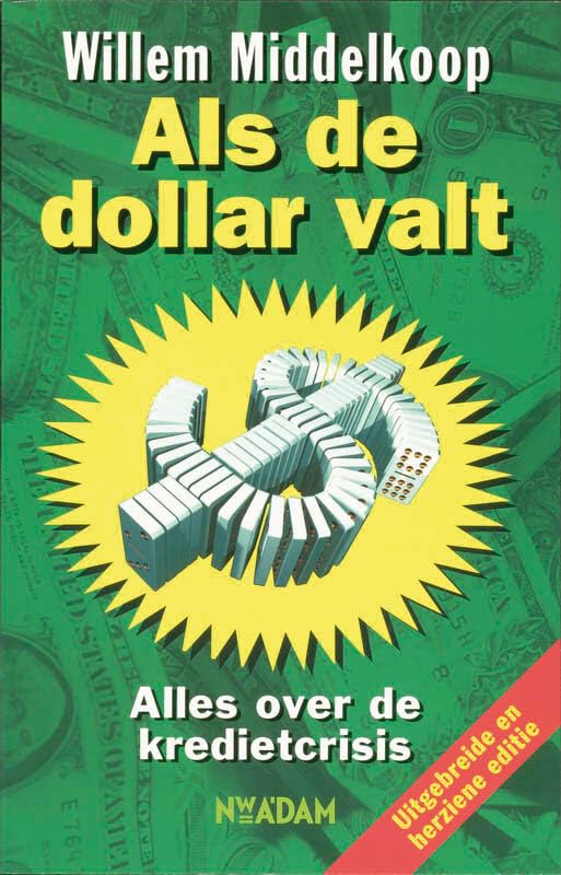 Als de dollar valt: alles over de kredietcrisis Business, Finance & Career