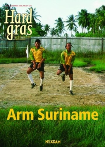 Hard gras / 62, november 2008 / druk 2: arm Suriname Essays & Short Stories