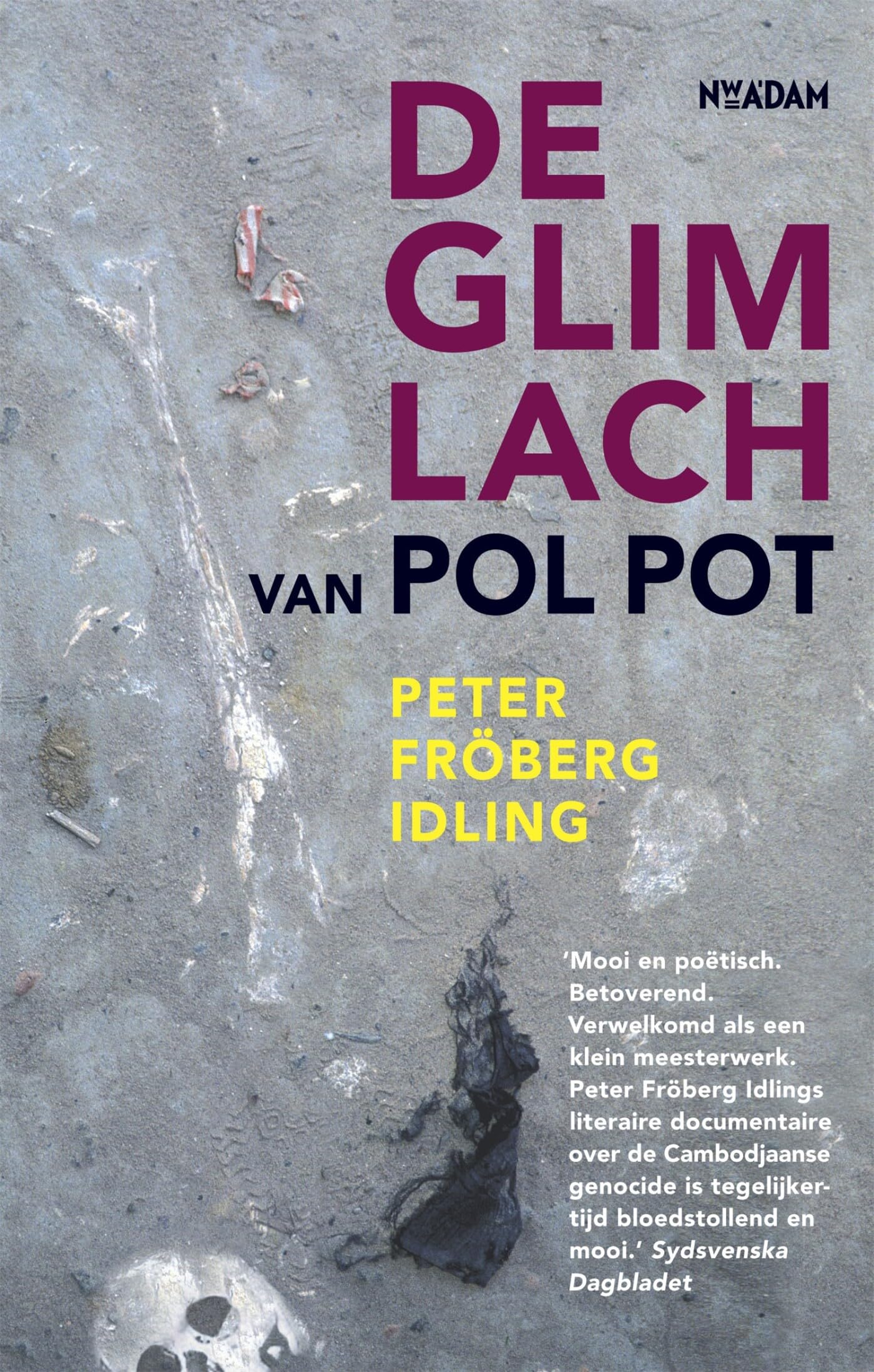 De glimlach van Pol Pot: over een Zweedse reis door het Cambodja van de Rode Khmer book