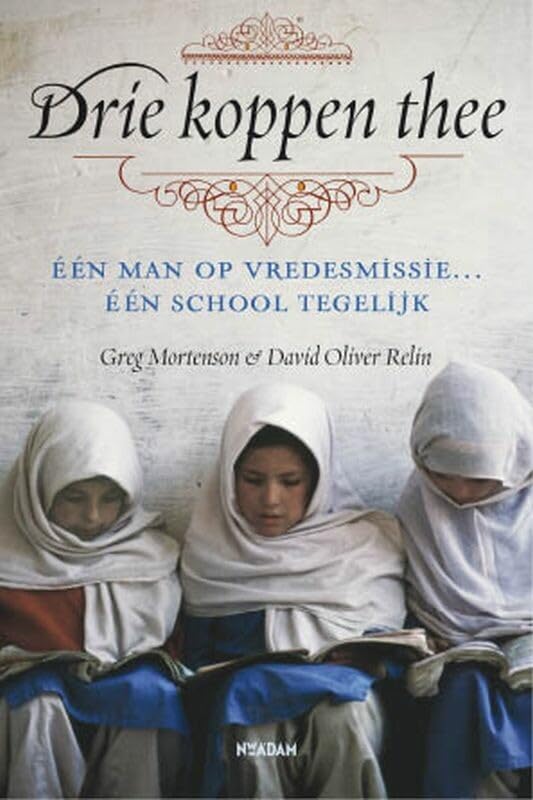 Drie koppen thee: eén man op vredesmissie, één school tegelijk: één man op vredesmissie... één school tegelijk Leisure, Home & Garden