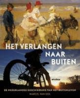 Het verlangen naar buiten: de Nederlandse geschiedenis van het buitenleven book