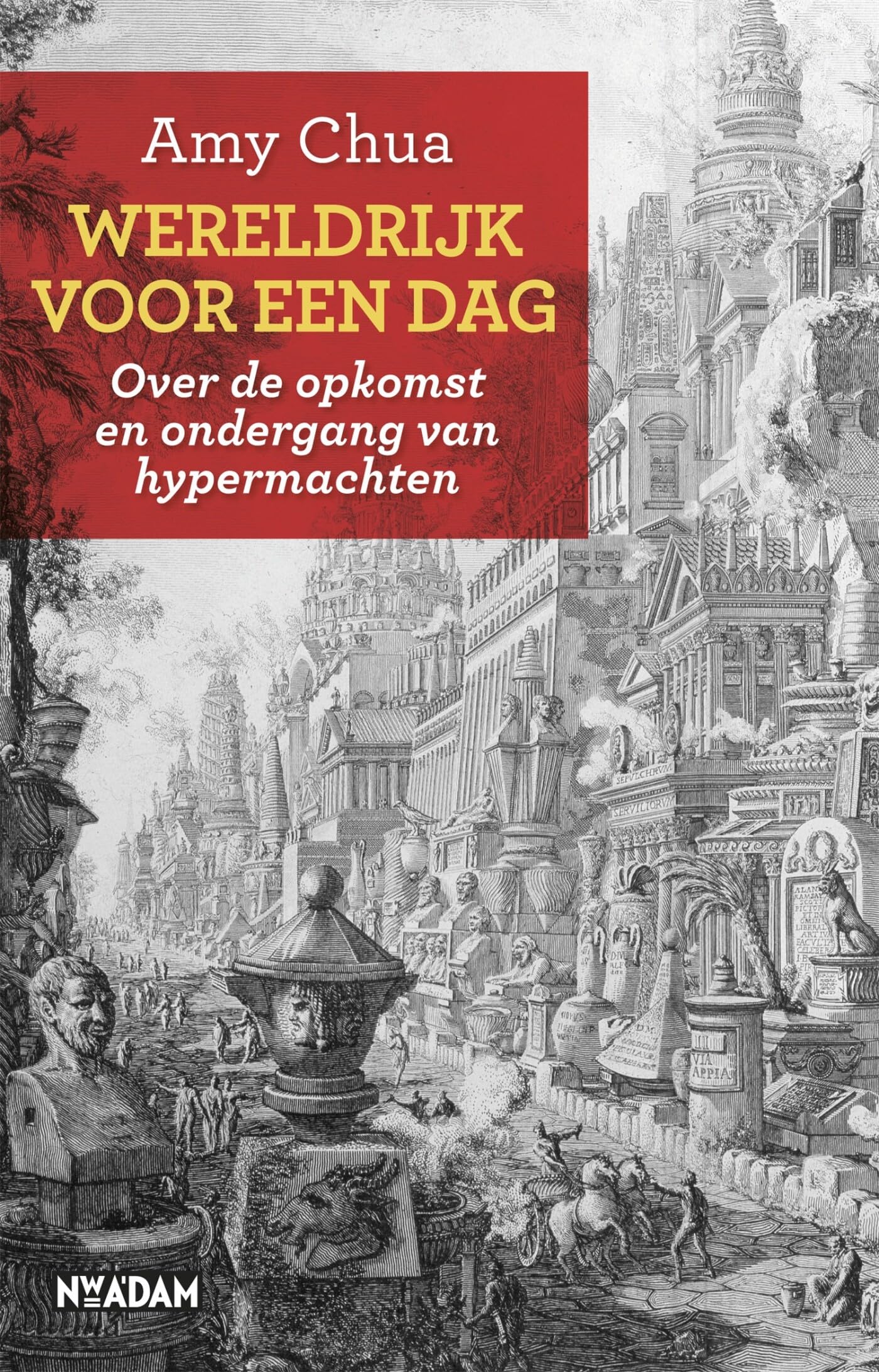 Wereldrijk voor een dag: over de opkomst en ondergang van hypermachten book