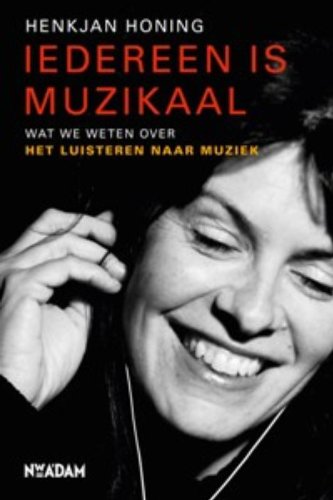 Iedereen is muzikaal: wat we weten over het luisteren naar muziek book