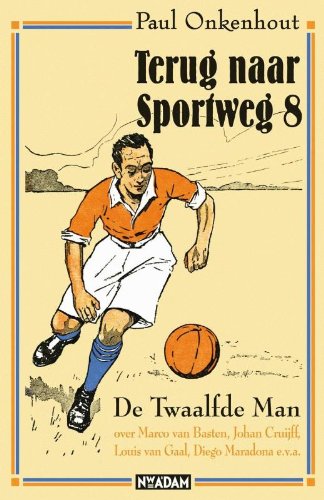 Terug naar Sportweg 8: de Twaalfde Man noemt namen en rugnummers book
