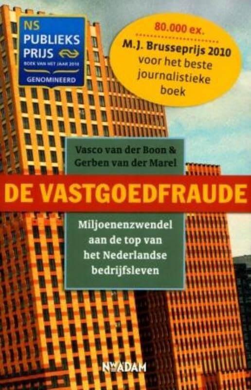 De vastgoedfraude: miljoenenzwendel aan de top van het Nederlandse bedrijfsleven book