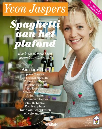 Spaghetti aan het plafond: eten met kinderen book