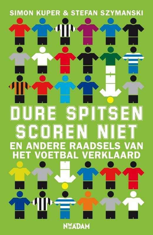 Dure spitsen scoren niet: en andere raadsels van het voetbal verklaard Leisure, Home & Garden