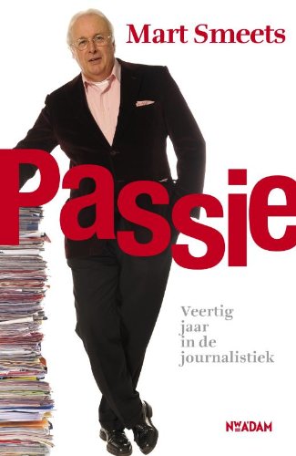 Passie: veertig jaar in de journalistiek Contemporary literature