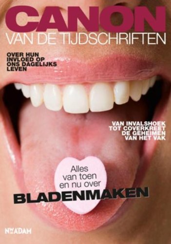 Canon van de tijdschriften: alles van toen en nu over bladenmaken book