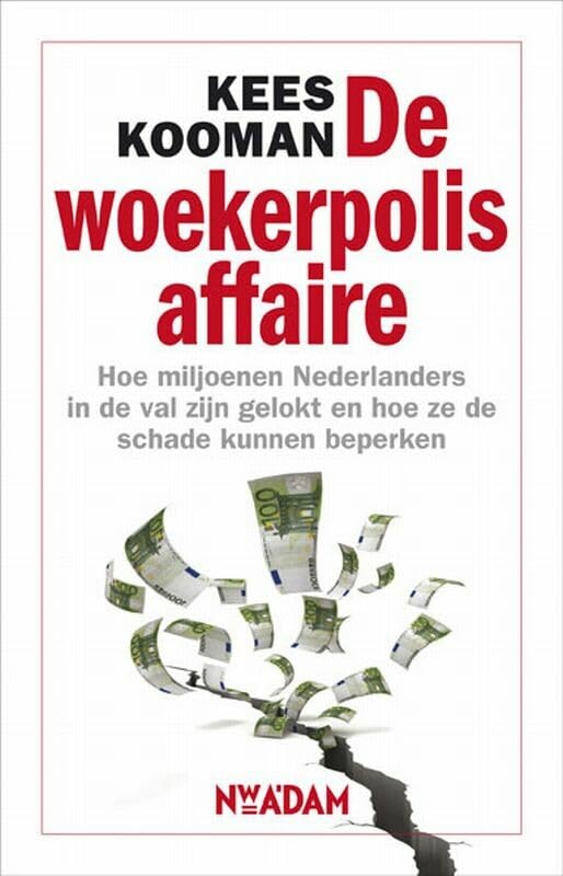Woekerpolisaffaire: hoe miljoenen Nederlanders in de val zijn gelokt en hoe ze de schade kunnen bepwerken Business, Finance & Career