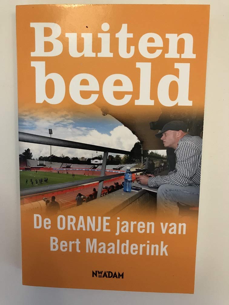 Buiten beeld: de Oranje-jaren van Bert Maalderink Sports