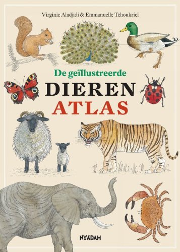 De geillustreerde dierenatlas / druk 1 book