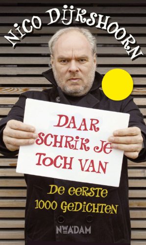 Daar schrik je toch van: de eerste 1000 gedichten book