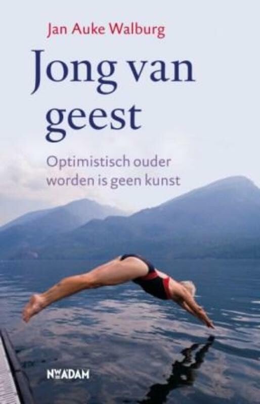 Jong van geest: optimistisch ouder worden is geen kunst book