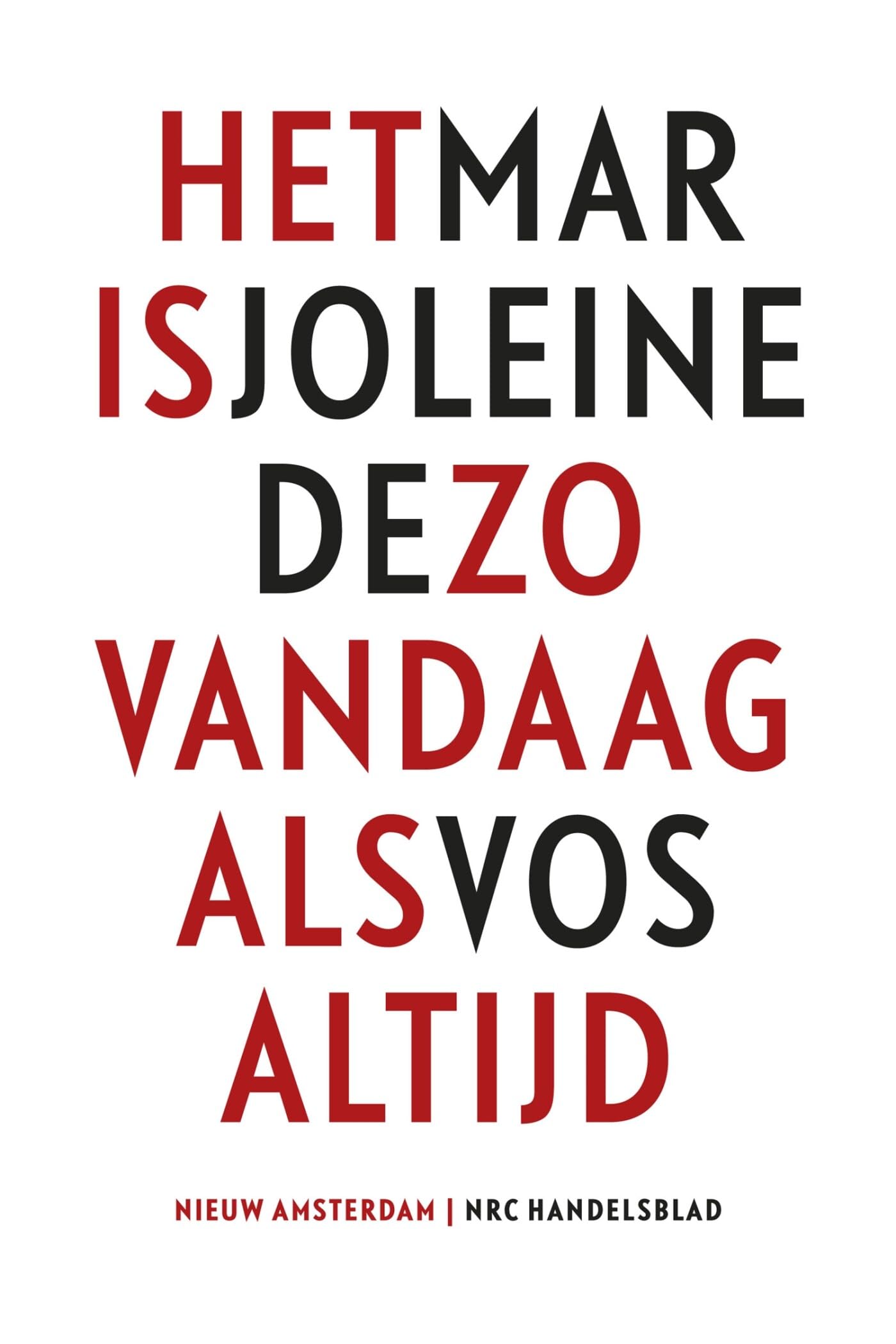 Het is zo vandaag als altijd: korte bespiegelingen book