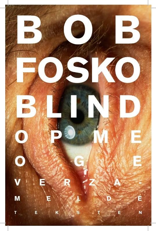 Blind op me oge: verzamelde teksten Arts & Music