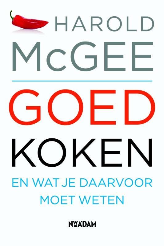 Goed koken: en wat je daarvoor moet weten book