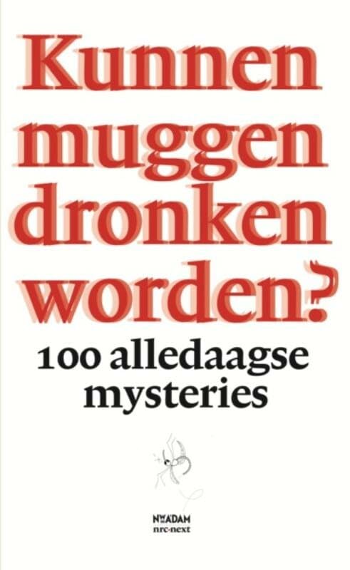 Kunnen muggen dronken worden?: 100 alledaagse mysteries Books