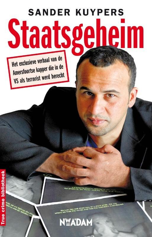 True crime bibliotheek Staatsgeheim: het exclusieve verhaal van de Amersfoortse kapper die in de VS als terrorist werd berecht book