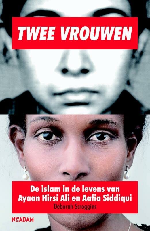 Twee vrouwen: de islam in de levens van Ayaan Hirsi Ali en Aafia Siddiqui Social Sciences
