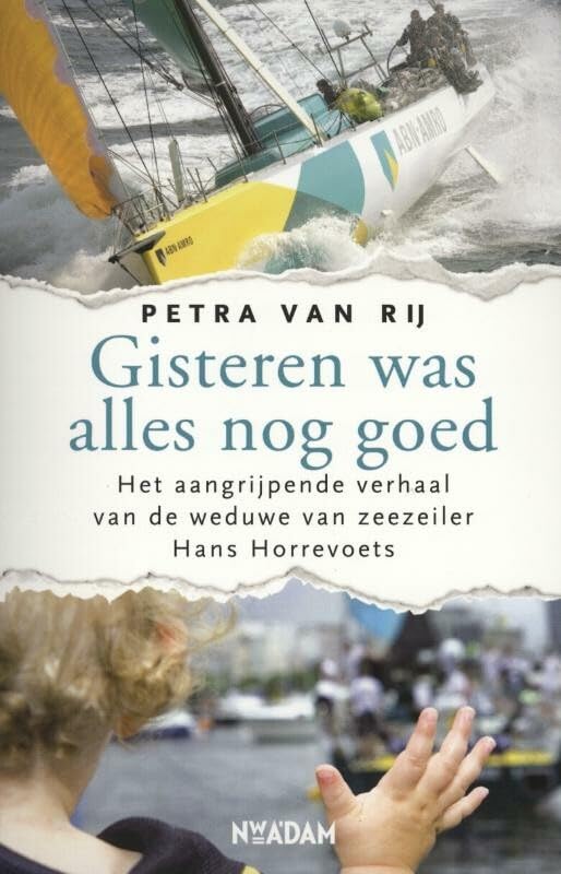 Gisteren was alles nog goed: het aangrijpende verhaal van de weduwe van zeezeiler Hans Horrevoets Manga