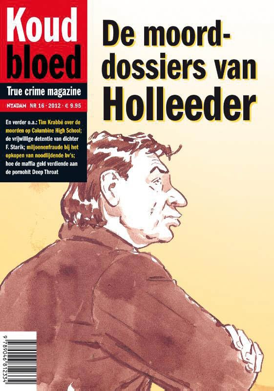 De moorddossiers van Holleeder (Koud bloed, 16) Contemporary literature