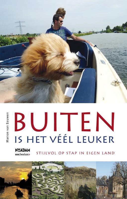 Buiten is het veel leuker: stijlvol op stap in eigen land Leisure, Home & Garden