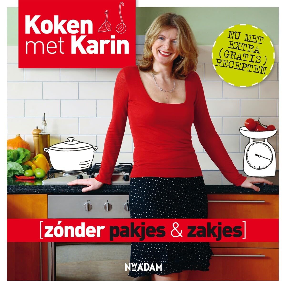 Zonder pakjes & zakjes (Koken met Karin) Leisure, Home & Garden