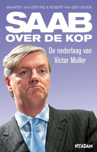 Saab over de kop: de nederlaag van Victor Muller Books