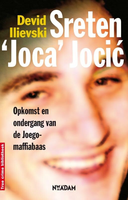 Sreten Joca Jocic: opkomst en ondergang van de Joego-maffiabaas Contemporary literature