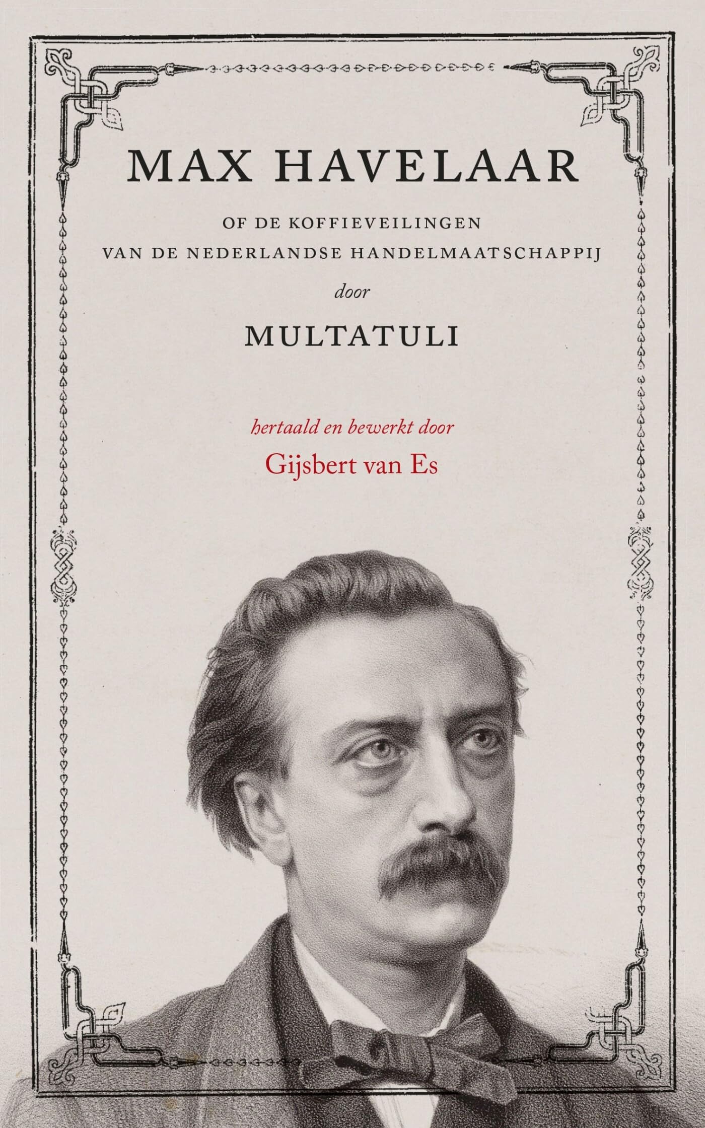 Max Havelaar: op de koffieveilingen van de Nederlandse handelmaatschappij Contemporary literature